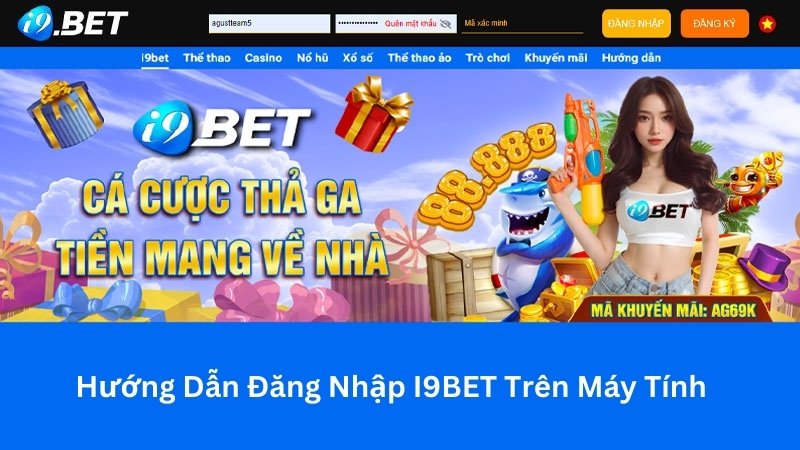 Hướng dẫn đăng nhập i9bet trên máy tính